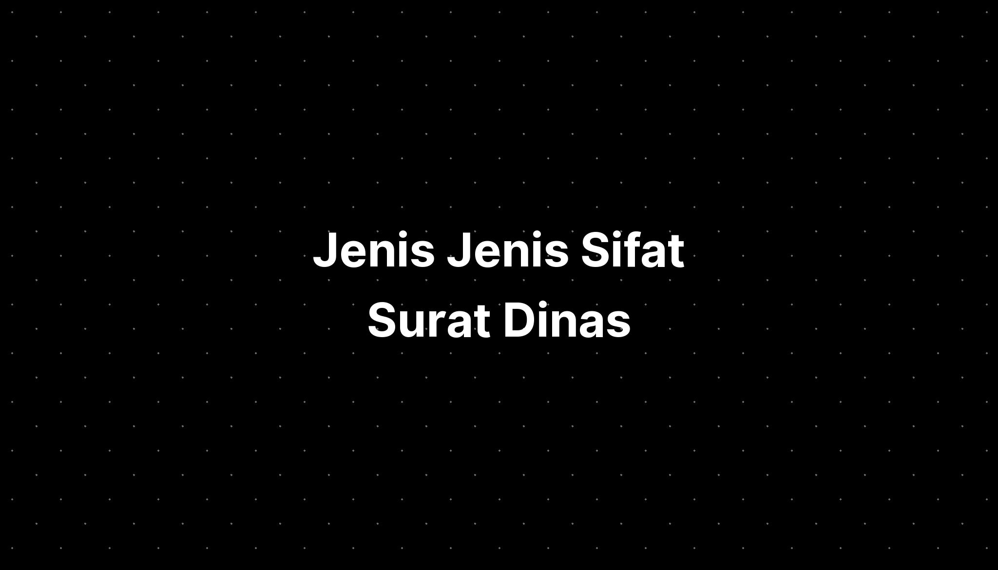 Jenis Jenis Surat Berdasarkan Sifat Surat Ada A 1 B 2 